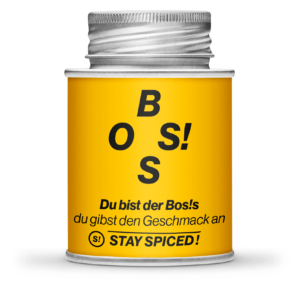 Stay Spiced BOS!S – Du bist der Boss