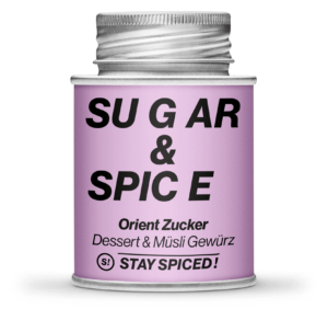 Stay Spiced Sugar & Spice - Orientalisch